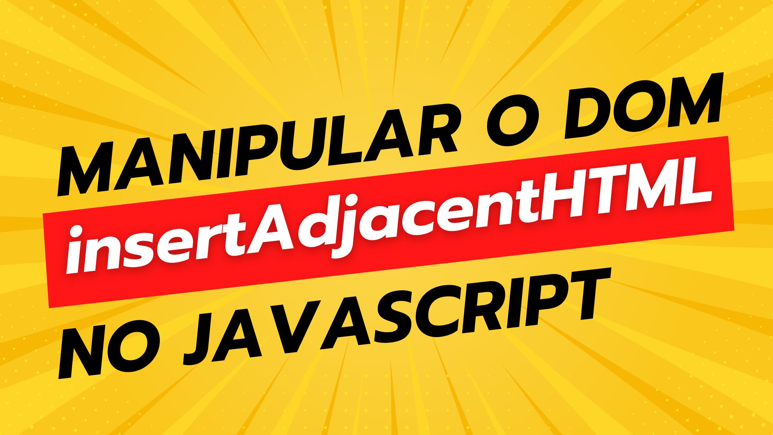 Como usar insertAdjacentHTML no JavaScript para manipular o DOM de forma eficiente