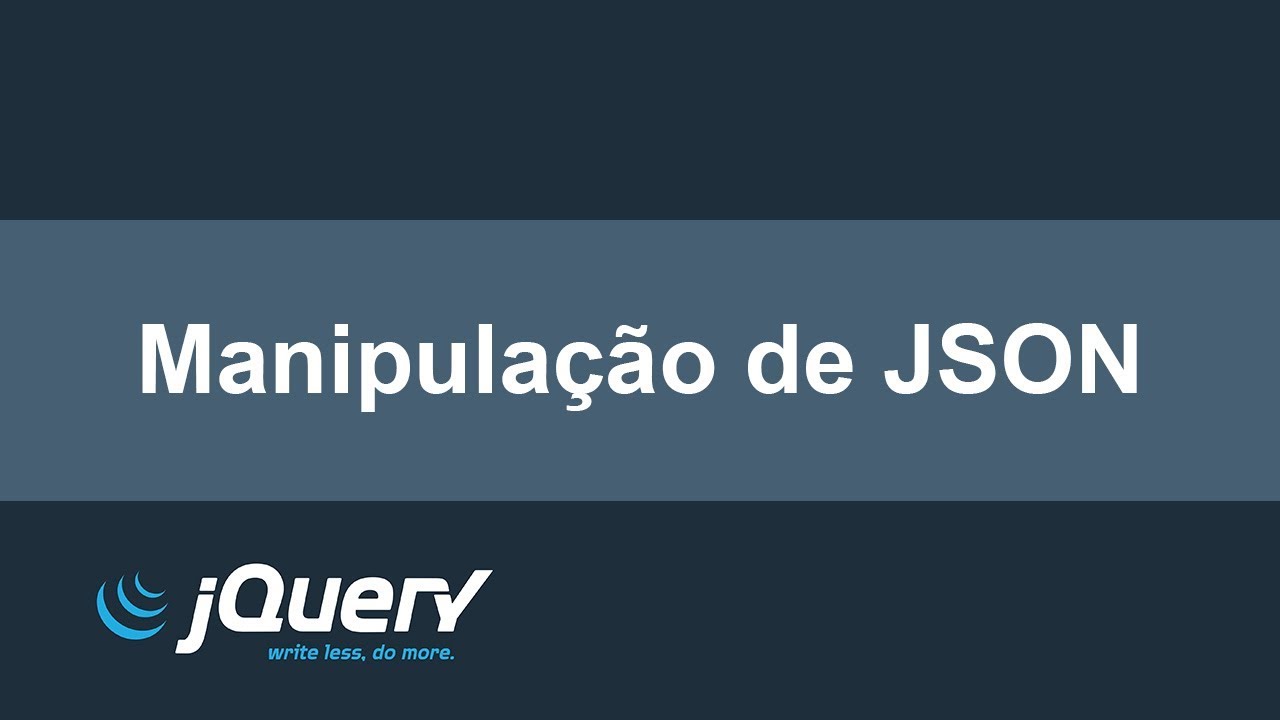 Como manipular arquivos Json de uma requisição AJAX