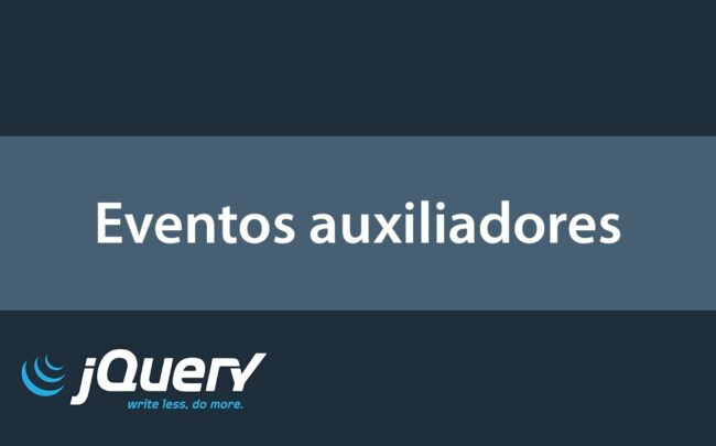 Eventos Auxiliadores no jQuery
