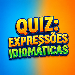 Expressões Idiomáticas
